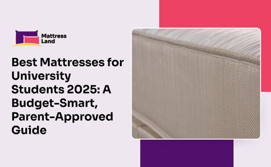 Best Mattresses for University Students 2025: A Budget-Smart, Parent-Approved Guide