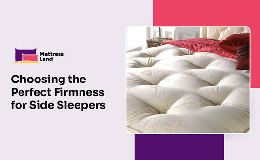 Choosing the Perfect Firmness for Side Sleepers