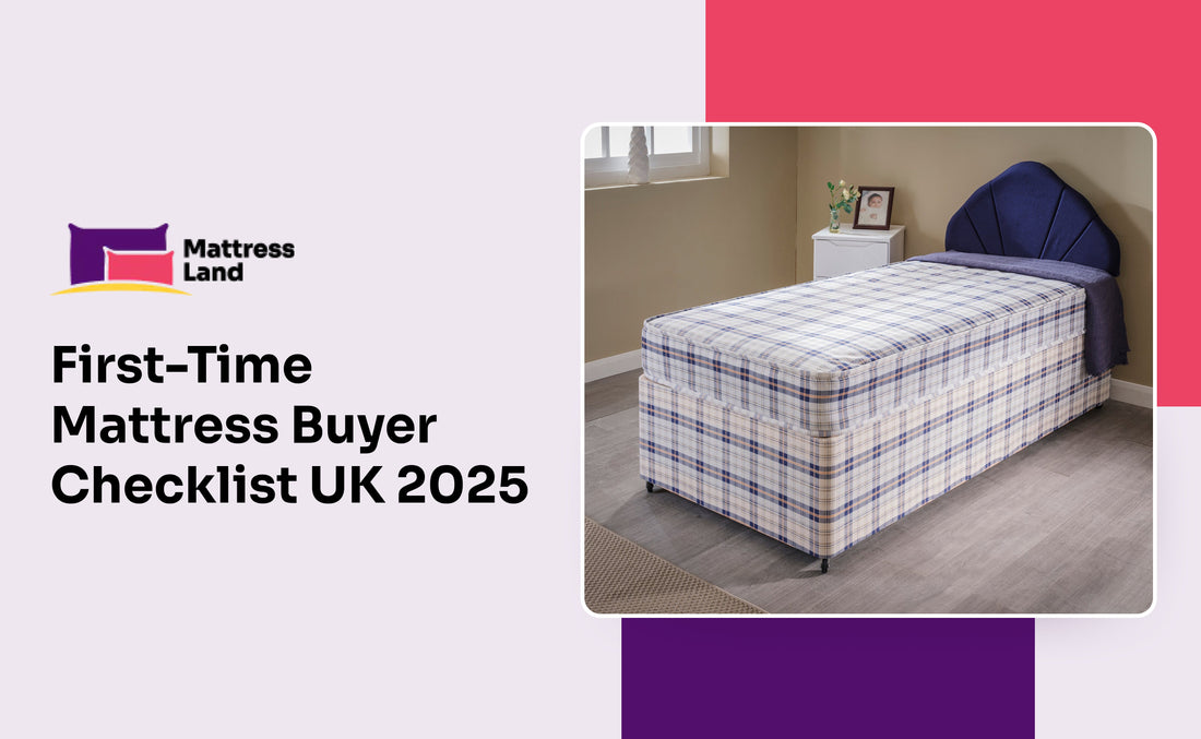 First-Time Mattress Buyer Checklist UK 2025
